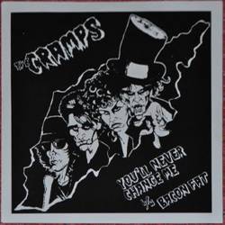 The Cramps : You'll Never Change Me